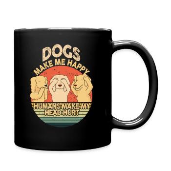 Dogs Make Me Happy Human Make My Head Hurt Doglove - Full Colour Mug - black - Right