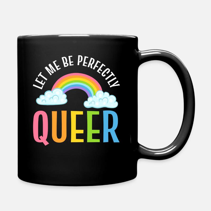 Let Me Be Perfectly Queer - Tasse einfarbig - Schwarz
