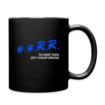 Rr To Keep Kids Off Cheap Drugs - Full Colour Mug - black - Right