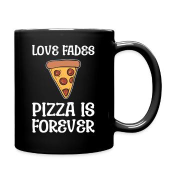 Pizza is forever pizza lovers - Full Colour Mug - black - Right