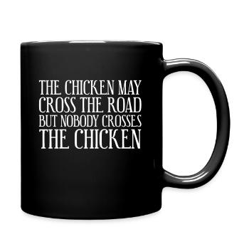 The chicken is allowed to cross the road - Full Colour Mug - black - Right