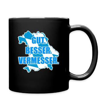 Gut Besser Vermesser Vermessungsingenieur Spruch - Tasse einfarbig - Schwarz - Rechts