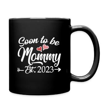 Bald Mama 2023 Muttertag zum ersten Mal Mama - Tasse einfarbig - Schwarz - Rechts
