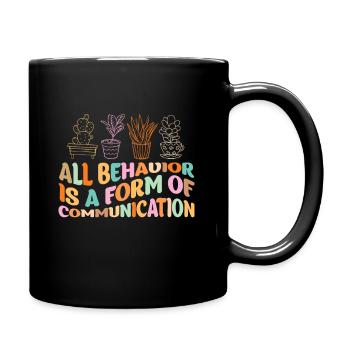 Jedes Verhalten ist eine Form der Kommunikation - Tasse einfarbig - Schwarz - Rechts