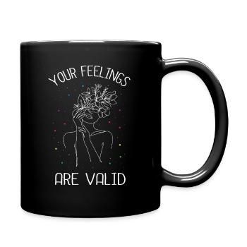 Your feelings are valid I Mental health - Full Colour Mug - black - Right
