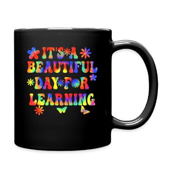 It's A Beautiful Day For Learning - Full Colour Mug - black - Right