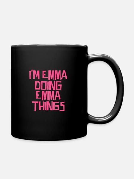 I'm Emma doing Emma things - Tasse einfarbig - Schwarz