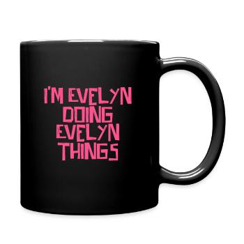 I'm Evelyn doing Evelyn things - Tasse einfarbig - Schwarz - Rechts