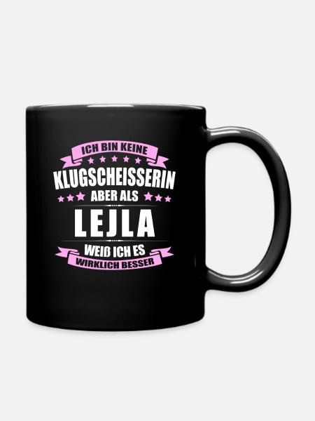 Name Lejla Vorname Klugscheisserin Namenstag - Tasse einfarbig - Schwarz