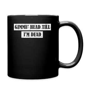 Gimme Head Till I’m Dead 80s Lovers - Mug uni - noir - Droite