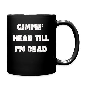 Gimme Head Till I’m Dead 80s Lovers - Mug uni - noir - Droite