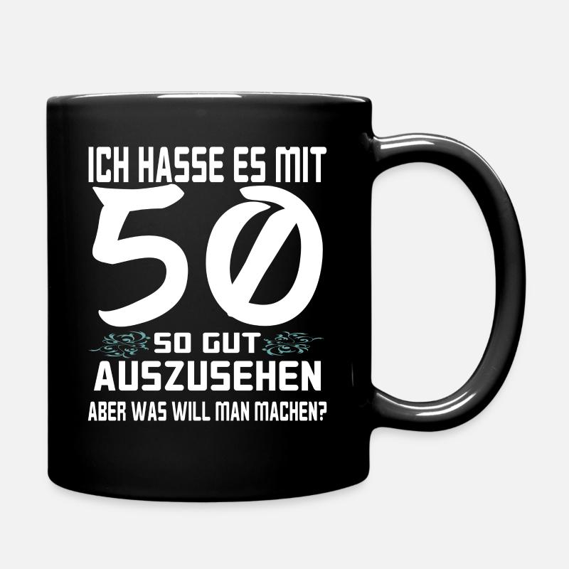 ich hasse es mit 50 weiß - Tasse einfarbig - Schwarz