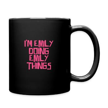 I'm Emily doing Emily things - Tasse einfarbig - Schwarz - Rechts