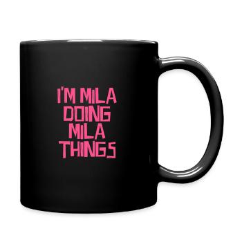 I'm Mila doing Mila things - Full Colour Mug - black - Right