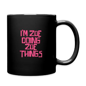 I'm Zoe doing Zoe things - Full Colour Mug - black - Right