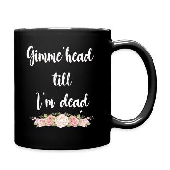 Gimme Head Till I’m Dead 80s Lovers - Mug uni - noir - Droite