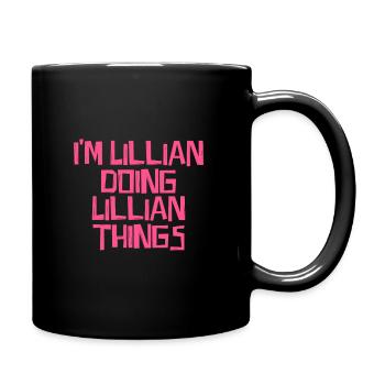 Je suis Lillian en train de faire des choses à Lillian - Mug uni - noir - Droite