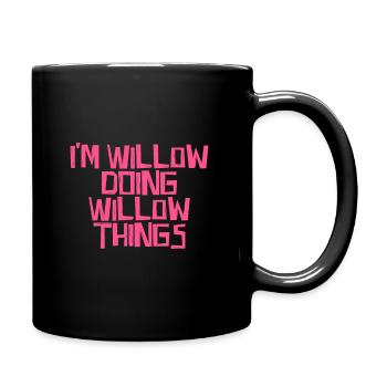 Je suis Willow en train de faire des choses de Willow - Mug uni - noir - Droite