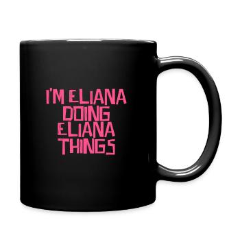 I'm Eliana doing Eliana things - Tasse einfarbig - Schwarz - Rechts