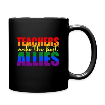 LGBTQ Ally gift, Teachers Make The Best Allies - Full Colour Mug - black - Right