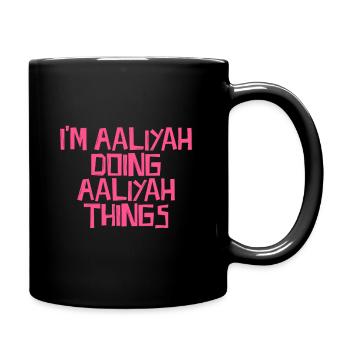 Je suis Aaliyah en train de faire des choses Aaliyah - Mug uni - noir - Droite