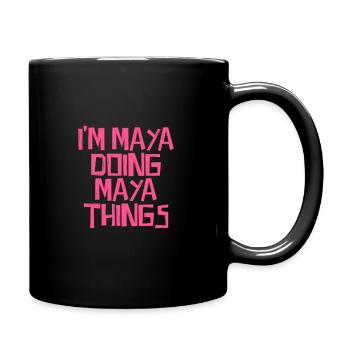 I'm Maya doing Maya things - Tasse einfarbig - Schwarz - Rechts