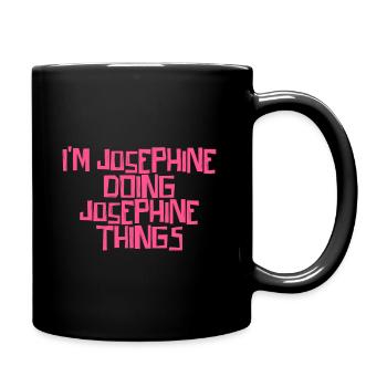 I'm Josephine doing Josephine things - Full Colour Mug - black - Right