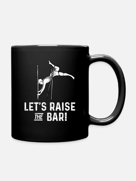 lets raise the bar Design for a pole vault lover - Tasse einfarbig - Schwarz