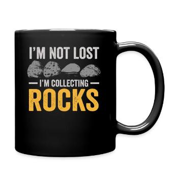 Ich bin nicht verloren Ich sammle Steine Lustige Geologie - Tasse einfarbig - Schwarz - Rechts