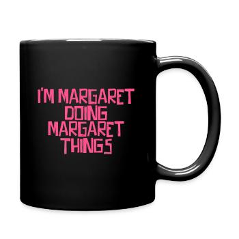Je suis Margaret en train de faire des choses Margaret - Mug uni - noir - Droite