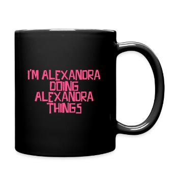 I'm Alexandra doing Alexandra things - Full Colour Mug - black - Right
