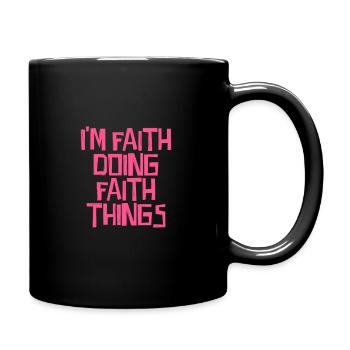 Je suis Faith faisant des choses de Faith - Mug uni - noir - Droite