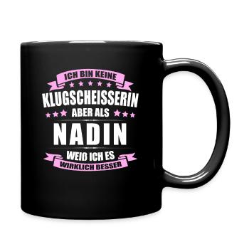Name Nadin Vorname Klugscheisserin Namenstag - Tasse einfarbig - Schwarz - Rechts