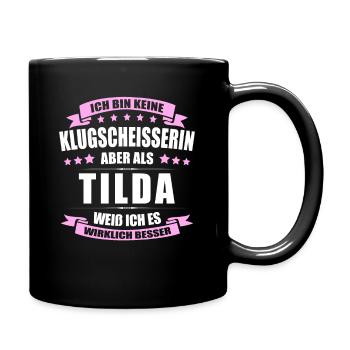 Name Tilda Vorname Klugscheisserin Namenstag - Tasse einfarbig - Schwarz - Rechts