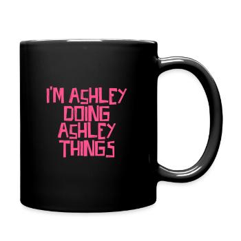 Je suis Ashley en train de faire des choses à Ashley - Mug uni - noir - Droite
