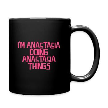 I'm Anastasia doing Anastasia things - Tasse einfarbig - Schwarz - Rechts