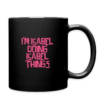 I'm Isabel doing Isabel things - Full Colour Mug - black - Right