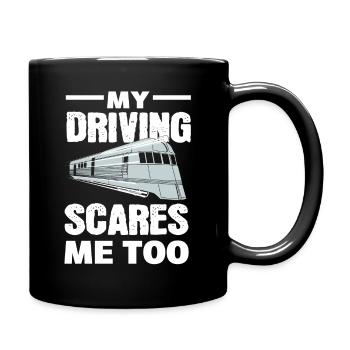 My Driving Scares Me Too Zugführer - Tasse einfarbig - Schwarz - Rechts