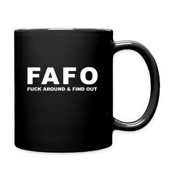 FAFO Ficken Sie herum und finden Sie es heraus - Tasse einfarbig - Schwarz - Rechts