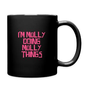I'm Molly doing Molly things - Tasse einfarbig - Schwarz - Rechts