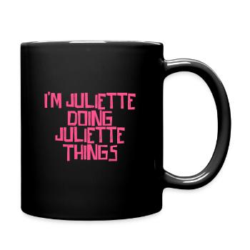 I'm Juliette doing Juliette things - Full Colour Mug - black - Right