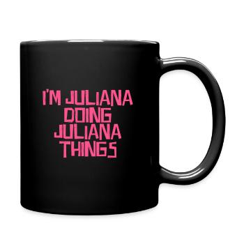 I'm Juliana doing Juliana things - Tasse einfarbig - Schwarz - Rechts