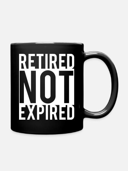 Retired Not Expired Funny - Full Colour Mug - black