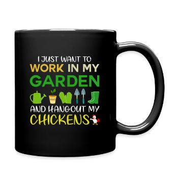 I just want to work in my garden and hangout my... - Full Colour Mug - black - Right