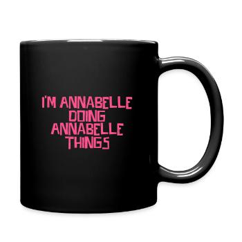 I'm Annabelle doing Annabelle things - Tasse einfarbig - Schwarz - Rechts