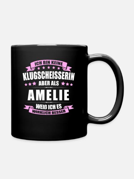 Name Amelie Vorname Klugscheisserin Namenstag - Tasse einfarbig - Schwarz