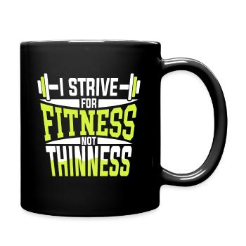 Ich Strebe Nach Fitness Nicht Nach Schlankheit - Tasse einfarbig - Schwarz - Rechts