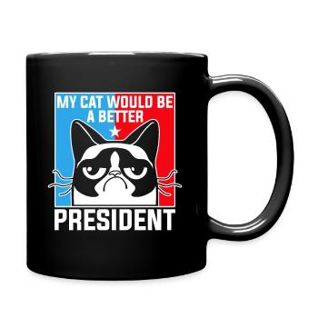 Meine Katze Wäre Ein Besserer Präsident - Tasse einfarbig - Schwarz - Rechts