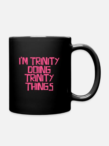 I'm Trinity doing Trinity things - Tasse einfarbig - Schwarz