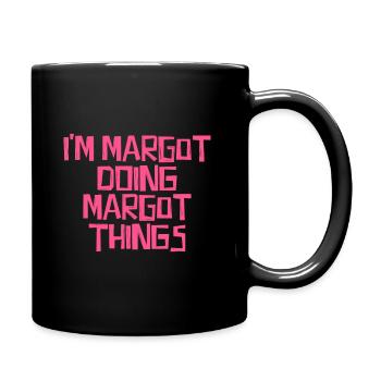 Je suis Margot en train de faire des choses Margot - Mug uni - noir - Droite